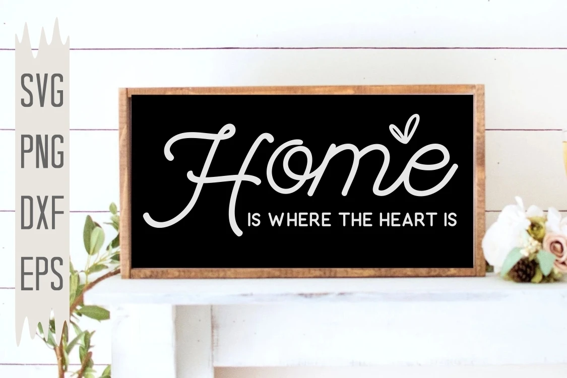 Home Is Where The Heart Is, SVG, EPS