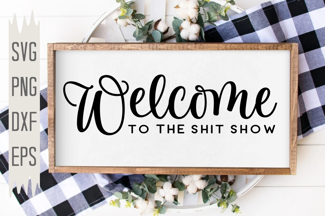 Welcome to the Shitshow Door Hanger, Welcome to the Shit Show Door Sign, Shit  Show Sign, Funny Shitshow Door Sign, Funny Welcome Door Hanger 