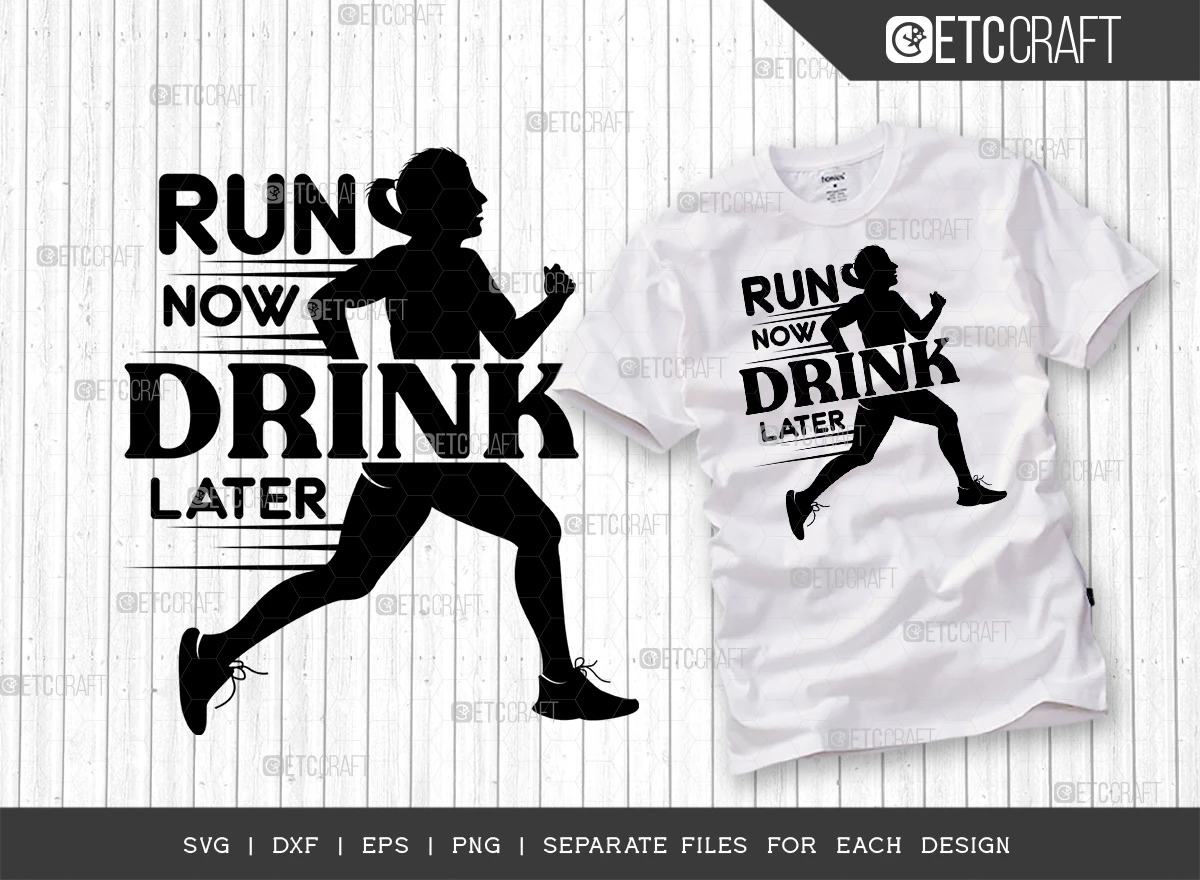 Run Now Drink Later, Weights Fitness Workout, Gym Quotes Svg